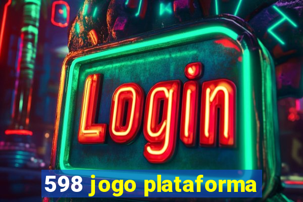 598 jogo plataforma